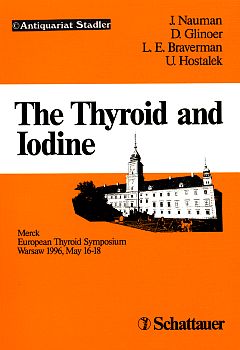 The thyroid and iodine. Merck European Thyroid Symposium, Warsaw 1996, May 16 - 18. Ed.