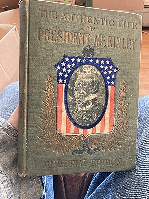 Imagen del vendedor de the authentic life of william mckinley a la venta por A.C. Daniel's Collectable Books