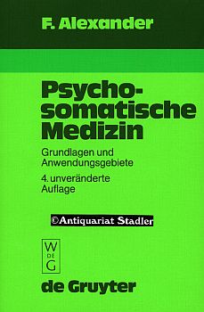 Imagen del vendedor de Psychosomatische Medizin. Grundlagen und Anwendungsgebiete. Die dt. bers. d. amerikan. Orig.-Ausg. besorgte Paul Khne, d. auch d. Einf. zur dt. Ausg. schrieb. Mit einem Kap. ber "Die Funktionen des Sexualapparates und ihre Strungen" von Therese Benedek. a la venta por Antiquariat im Kloster