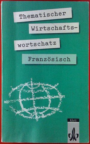 Imagen del vendedor de Thematischer Wirtschaftswortschatz Franzsisch a la venta por Gabis Bcherlager
