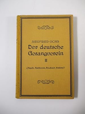 Bild des Verkufers fr Der deutsche Gesangverein fr gemischten Chor. Dritter Teil (ber die Auffhrungspraxis bei Haydn, Beethoven und Bruckner, erklrt an Beispielen aus Werken der Meister). (= Max Hesses Handbcher, Bd. 80). zum Verkauf von Antiquariat Bookfarm