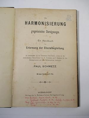 Die Harmonisierung des gregorianischen Choralgesanges. Ein Handbuch zur Erlernung der Choralbegle...