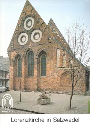 Die Lorenzkirche in Salzwedel [Aufnahmen: Jutta Brüdern] / Große Baudenkmäler ; H. 455 : Denkmal ...