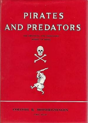 Image du vendeur pour Pirates and Predators. The Piratical and Predatory Habits of Birds. mis en vente par C. Arden (Bookseller) ABA