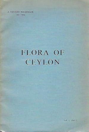 Seller image for A Revised Handbook to the Flora of Ceylon. Volume 1, Part 1. for sale by C. Arden (Bookseller) ABA