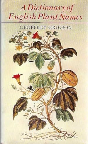 Imagen del vendedor de A Dictionary of English Plant Names. (and Some Products of Plants). a la venta por C. Arden (Bookseller) ABA