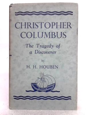 Bild des Verkufers fr Christopher Columbus; the Tragedy of a Discoverer zum Verkauf von World of Rare Books