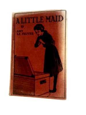 Seller image for A Little Maid for sale by World of Rare Books