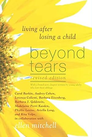 Imagen del vendedor de Beyond Tears: Living After Losing a Child, Revised Edition a la venta por Pieuler Store