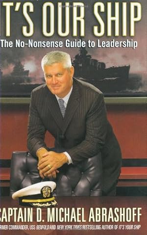 Imagen del vendedor de Its Our Ship: The No-Nonsense Guide to Leadership a la venta por Pieuler Store