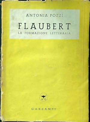 Bild des Verkufers fr Flaubert. La formazione letteraria (1830 - 1856). Con una premessa di Antonio Banfi zum Verkauf von Librodifaccia