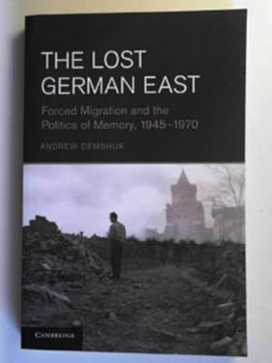 Bild des Verkufers fr The lost German East zum Verkauf von Cotswold Internet Books