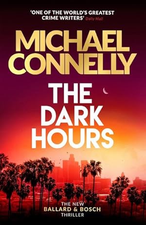 Immagine del venditore per The Dark Hours : The gripping Ballard & Bosch Thriller venduto da AHA-BUCH GmbH