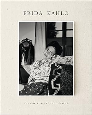 Seller image for Frida Kahlo: The Gis? le Freund Photographs for sale by Pieuler Store