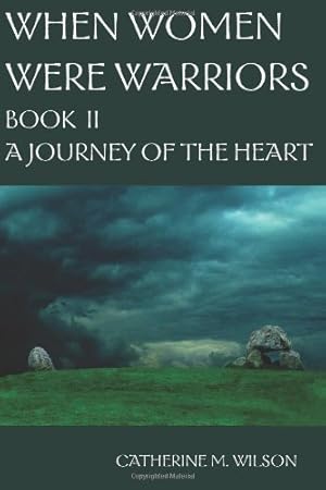 Seller image for When Women Were Warriors Book II: A Journey of the Heart (Volume 2) for sale by Pieuler Store