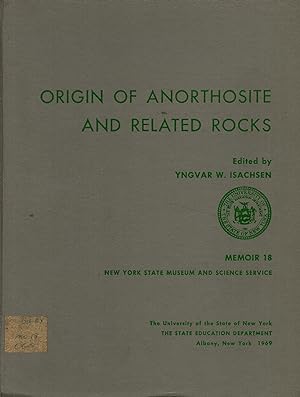 Origin of Anorthosite and Related Rocks