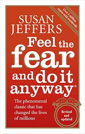 Imagen del vendedor de Feel The Fear And Do It Anyway: How to Turn Your Fear and Indecision into Confidence and Action a la venta por Pieuler Store