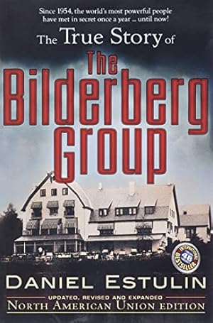 Seller image for THE TRUE STORY OF THE BILDERBERG GROUP for sale by Pieuler Store