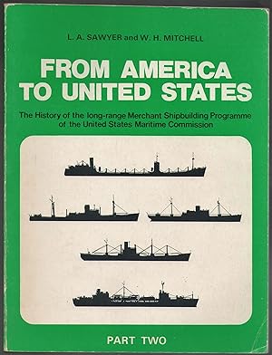 From America to United States: the History of the long-range Merchant Shipbuilding Programme of t...