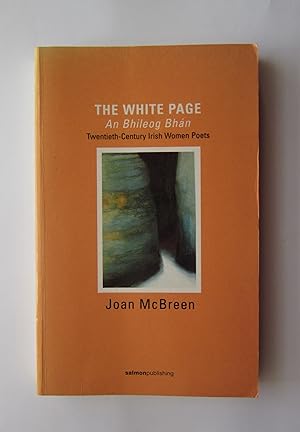 The White Page/An Bhileog Bhan: Twentieth Century Irish Women Poets (English and Irish Edition)