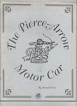 The Pierce-Arrow Motor Car 1901-1938