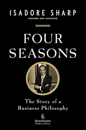 Imagen del vendedor de Four Seasons: The Story of a Business Philosophy a la venta por Pieuler Store