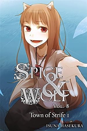 Seller image for Spice and Wolf, Vol. 8: Town of Strife 1 for sale by Pieuler Store