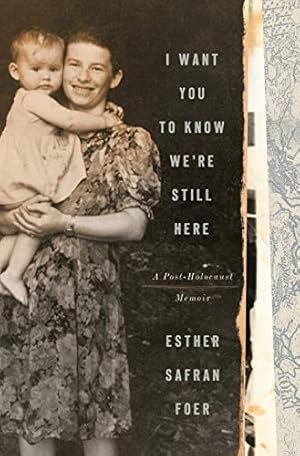 Seller image for I Want You to Know Were Still Here: A Post-Holocaust Memoir for sale by Pieuler Store