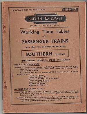 Working Time Tables of Passenger Trains Southern District Section D June18th, 1951, and until fur...