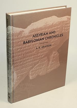 Assyrian and Babylonian Chronicles.