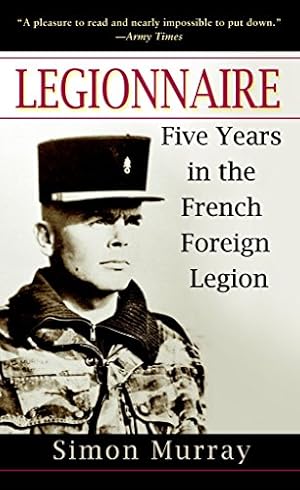 Imagen del vendedor de Legionnaire: Five Years in the French Foreign Legion a la venta por Pieuler Store