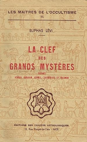 Immagine del venditore per La Clef des Grands Mystres suivant Enoch, Abraham, Herms Trismgiste et Salomon venduto da La Fontaine d'Arthuse