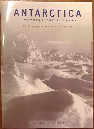 Seller image for Antarctica: Exploring the Extreme: 400 Years of Adventure for sale by Hanselled Books
