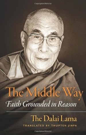 Immagine del venditore per The Middle Way: Faith Grounded in Reason venduto da Pieuler Store