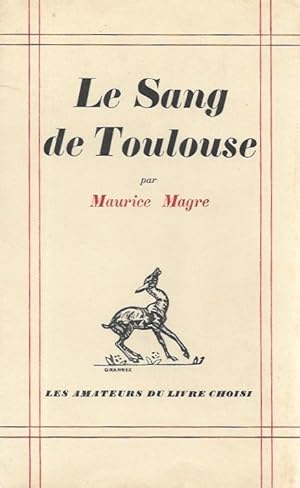 Image du vendeur pour Le sang de Toulouse. Histoire Albigeoise du XIIIe sicle mis en vente par La Fontaine d'Arthuse