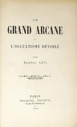 Immagine del venditore per Le Grand Arcane ou l'Occultisme dvoil venduto da La Fontaine d'Arthuse