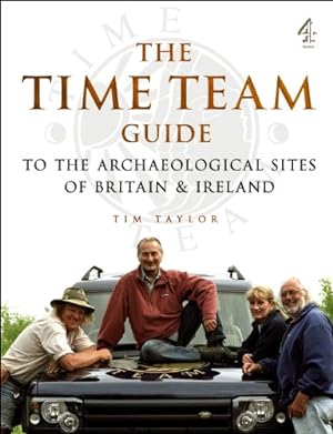 Bild des Verkufers fr The "Time Team" Guide to the Archaeological Sites of Britain and Ireland zum Verkauf von Pieuler Store