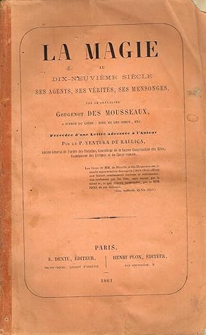 Image du vendeur pour La Magie au dix-neuvime sicle. Ses agents, ses vrits, ses mensonges. mis en vente par La Fontaine d'Arthuse