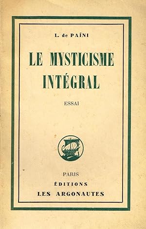 Image du vendeur pour Le mysticisme intgral mis en vente par La Fontaine d'Arthuse