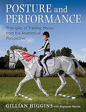 Image du vendeur pour Posture and Performance: Principles of Training Horses from the Anatomical Perspective mis en vente par Pieuler Store