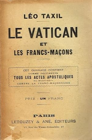 Immagine del venditore per Le Vatican et les francs-maons venduto da La Fontaine d'Arthuse