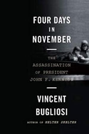 Imagen del vendedor de Four Days in November: The Assassination of President John F. Kennedy a la venta por Pieuler Store