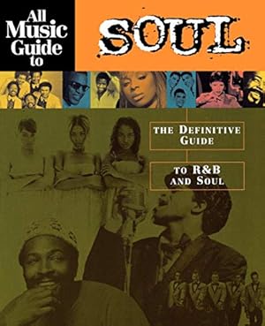 Immagine del venditore per All Music Guide to Soul: The Definitive Guide to R&B and Soul venduto da Pieuler Store