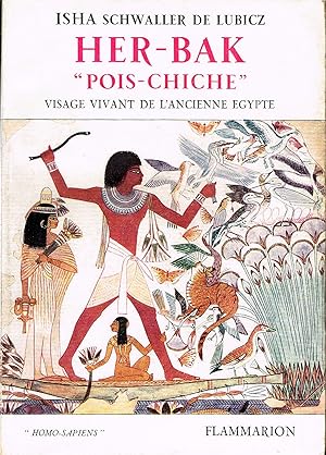 Image du vendeur pour Her-Bak  Pois-chiche . Visage vivant de l'ancienne Egypte mis en vente par La Fontaine d'Arthuse
