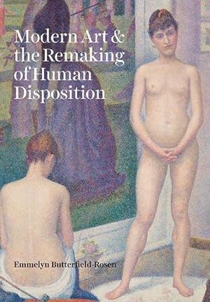 Seller image for Modern Art and the Remaking of Human Disposition (Hardcover) for sale by Grand Eagle Retail