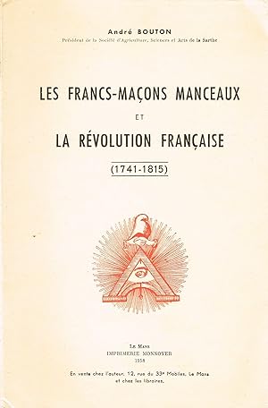 Image du vendeur pour Les Francs-maons manceaux et la Rvolution franaise (1741 - 1815) mis en vente par La Fontaine d'Arthuse