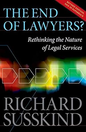 Immagine del venditore per The End of Lawyers?: Rethinking the nature of legal services venduto da Pieuler Store