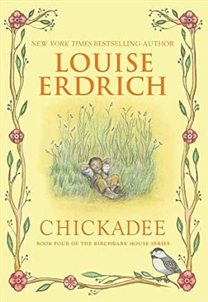 Seller image for Chickadee (Birchbark House, 4) for sale by Pieuler Store