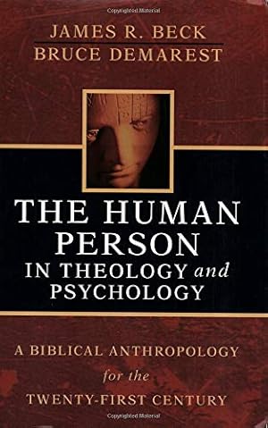 Seller image for The Human Person in Theology and Psychology: A Biblical Anthropology for the Twenty-First Century for sale by Pieuler Store