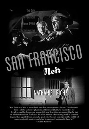 Seller image for San Francisco Noir: The City in Film Noir from 1940 to the Present for sale by Pieuler Store